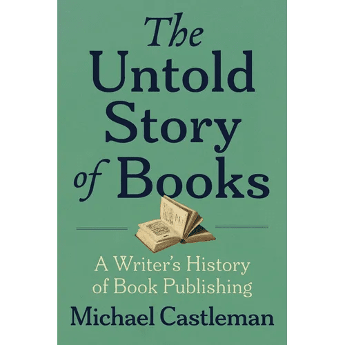 The Untold Story of Books: A Writer's History of Publishing - Paperback - iShook Books