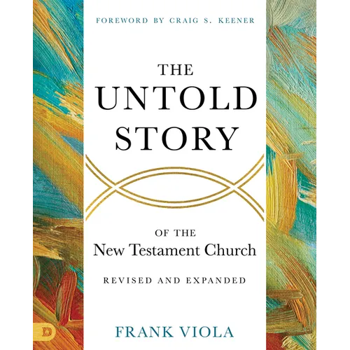 The Untold Story of the New Testament Church [Revised and Expanded] - Paperback - iShook Books