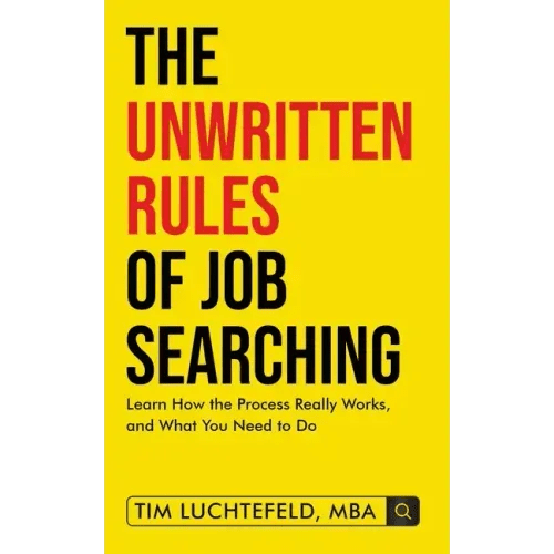 The Unwritten Rules Of Job Searching - Paperback - iShook Books