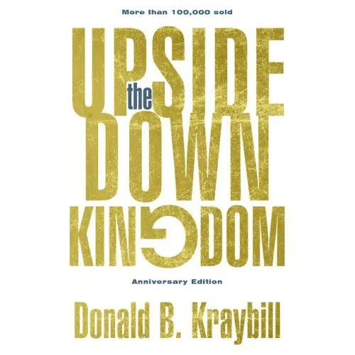 The Upside-Down Kingdom: Anniversary Edition - Paperback - iShook Books