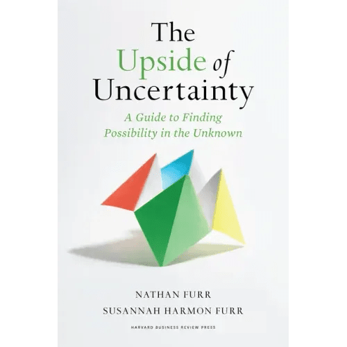 The Upside of Uncertainty: A Guide to Finding Possibility in the Unknown - Hardcover - iShook Books