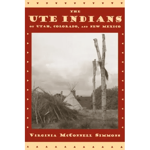 The Ute Indians of Utah, Colorado, and New Mexico - Paperback - iShook Books