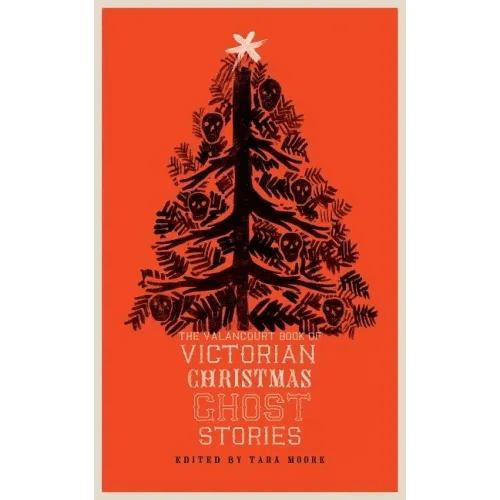 The Valancourt Book of Victorian Christmas Ghost Stories - Paperback - iShook Books