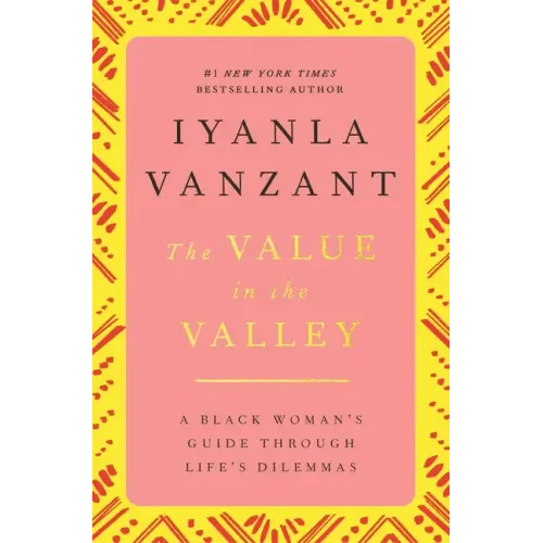 The Value in the Valley: A Black Woman's Guide Through Life's Dilemmas - Paperback - iShook Books
