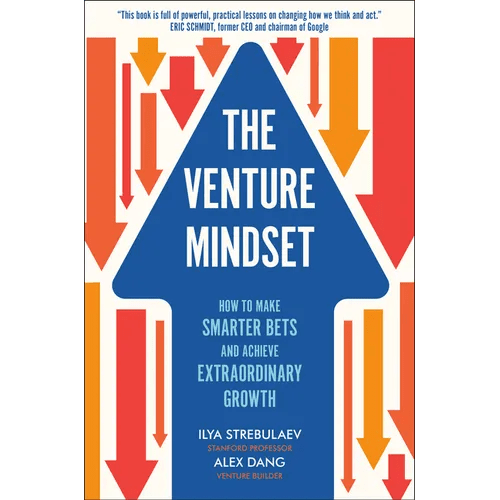 The Venture Mindset: How to Make Smarter Bets and Achieve Extraordinary Growth - Hardcover - iShook Books