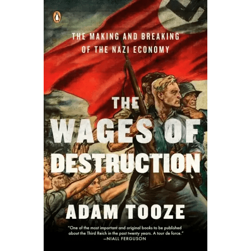 The Wages of Destruction: The Making and Breaking of the Nazi Economy - Paperback - iShook Books