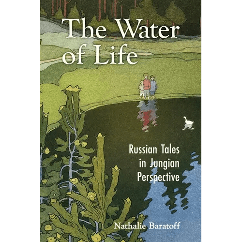 The Water of Life: Russian Tales in Jungian Perspective - Paperback - iShook Books