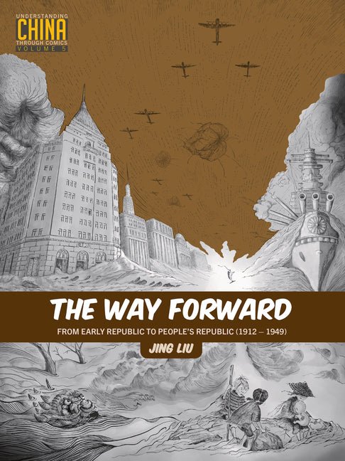 The Way Forward: From Early Republic to People's Republic (1912-1949) - iShook Books