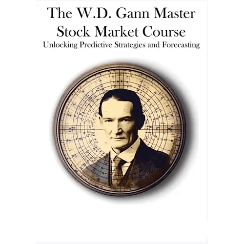 The W.D. Gann Master Stock Market Course: Unlocking Predictive Strategies and Forecasting - Paperback - iShook Books