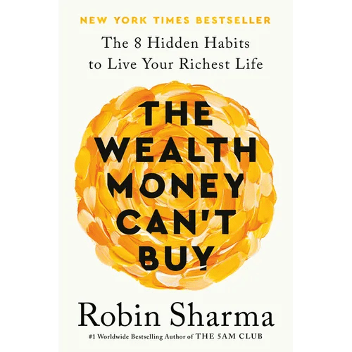 The Wealth Money Can't Buy: The 8 Hidden Habits to Live Your Richest Life - Paperback - iShook Books