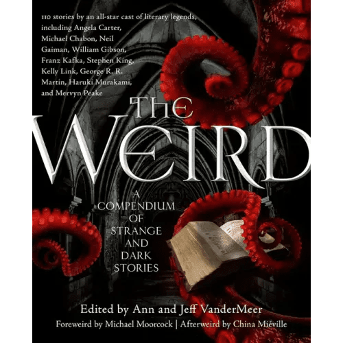 The Weird: A Compendium of Strange and Dark Stories - Paperback - iShook Books