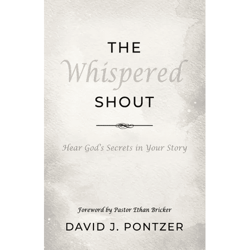 The Whispered Shout: Hear God's Secrets in Your Story - Paperback - iShook Books