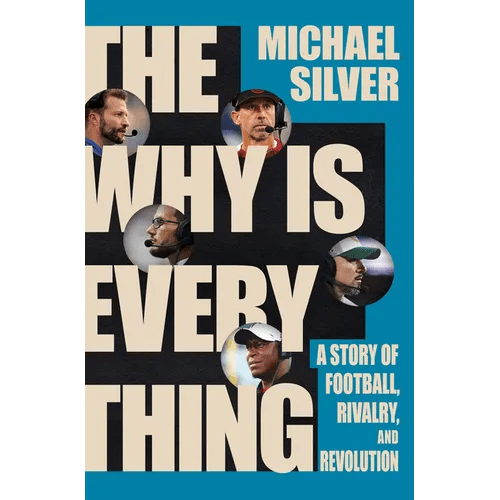 The Why Is Everything: A Story of Football, Rivalry, and Revolution - Hardcover - iShook Books