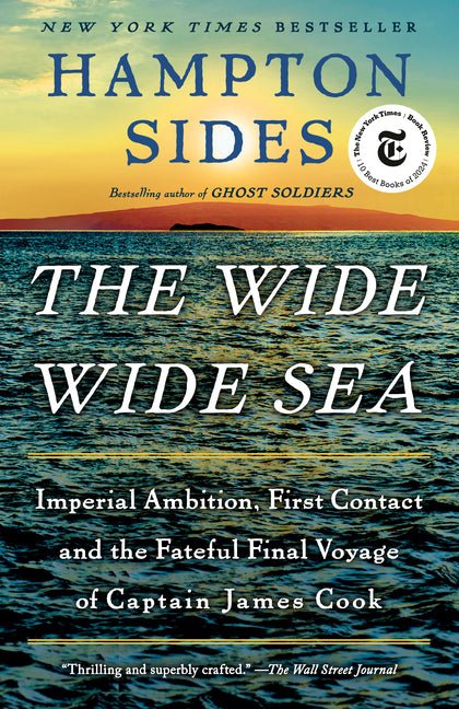 The Wide Wide Sea: Imperial Ambition, First Contact and the Fateful Final Voyage of Captain James Cook - iShook Books