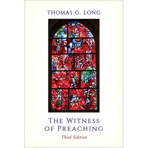 The Witness of Preaching, Third Edition - Paperback - iShook Books