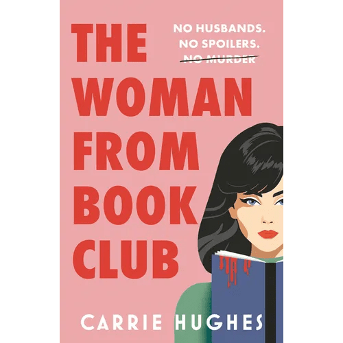 The Woman from Bookclub: No Husbands. No Spoilers. No Murder - Paperback - iShook Books