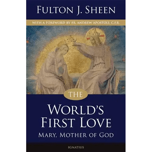 The World's First Love: Mary, Mother of God - Paperback - iShook Books