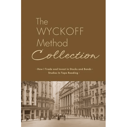 The Wyckoff Method Collection: How I Invest in Stocks and Bonds & Studies in Tape Reading - Paperback - iShook Books