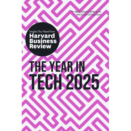 The Year in Tech, 2025: The Insights You Need from Harvard Business Review - Paperback - iShook Books