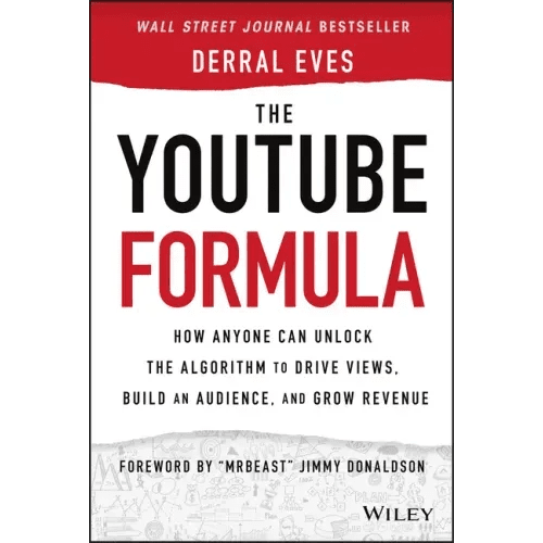 The Youtube Formula: How Anyone Can Unlock the Algorithm to Drive Views, Build an Audience, and Grow Revenue - Hardcover - iShook Books