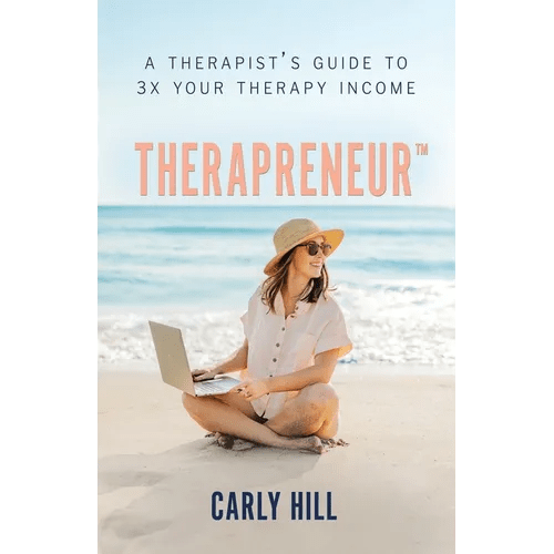 Therapreneur(TM): A Therapist's Guide to 3X Your Therapy Income - Paperback - iShook Books