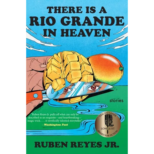 There Is a Rio Grande in Heaven: Stories - Paperback - iShook Books