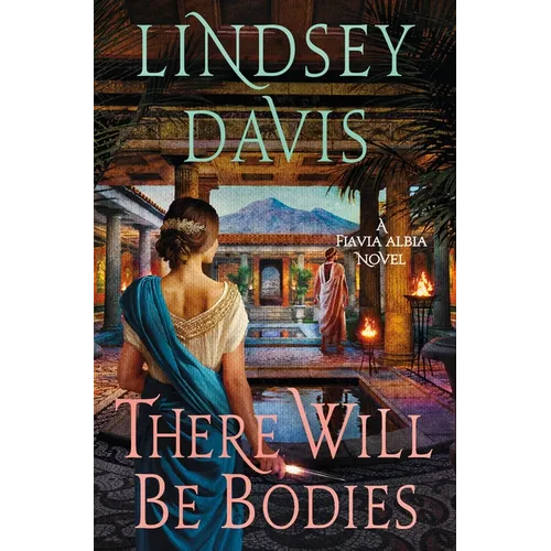 There Will Be Bodies: A Flavia Albia Novel - Hardcover - iShook Books