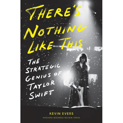 There's Nothing Like This: The Strategic Genius of Taylor Swift - Hardcover - iShook Books