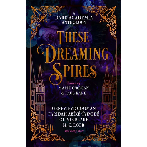 These Dreaming Spires: A Dark Academia Anthology - Hardcover - iShook Books