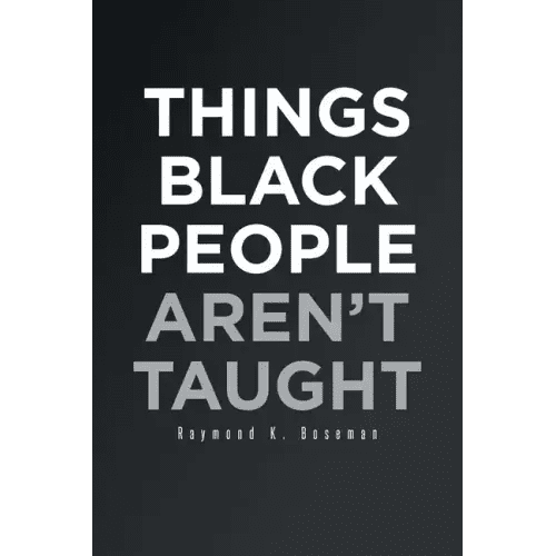 Things Black People Aren't Taught - Paperback - iShook Books