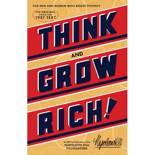 Think and Grow Rich(r): The Original, an Official Publication of the Napoleon Hill Foundation(r) - Paperback - iShook Books