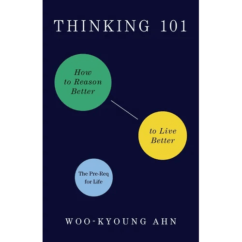Thinking 101: How to Reason Better to Live Better - Paperback - iShook Books