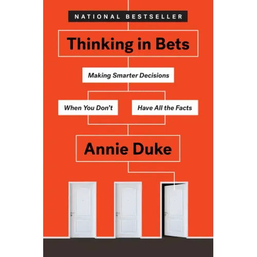 Thinking in Bets: Making Smarter Decisions When You Don't Have All the Facts - Hardcover - iShook Books