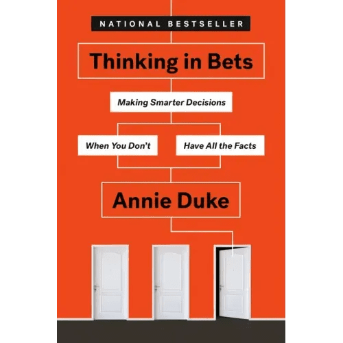Thinking in Bets: Making Smarter Decisions When You Don't Have All the Facts - Paperback - iShook Books