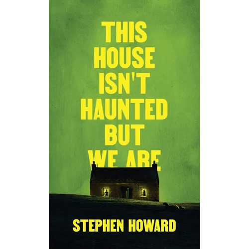 This House Isn't Haunted But We Are - Paperback - iShook Books