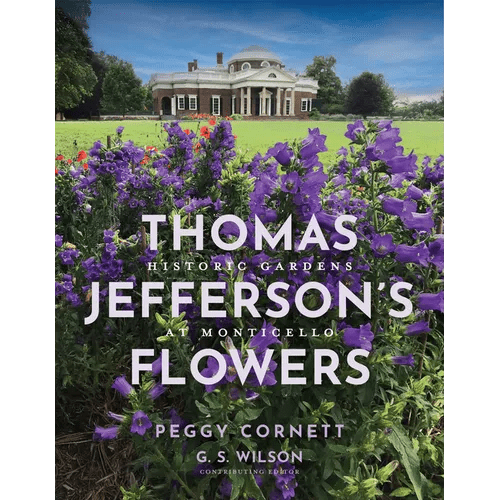 Thomas Jefferson's Flowers: Historic Gardens at Monticello - Paperback - iShook Books