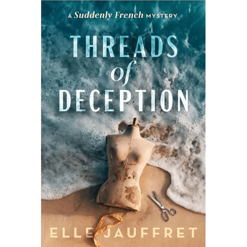 Threads of Deception: A Suddenly French Mystery - Paperback - iShook Books