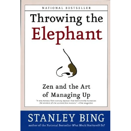 Throwing the Elephant: Zen and the Art of Managing Up - Paperback - iShook Books