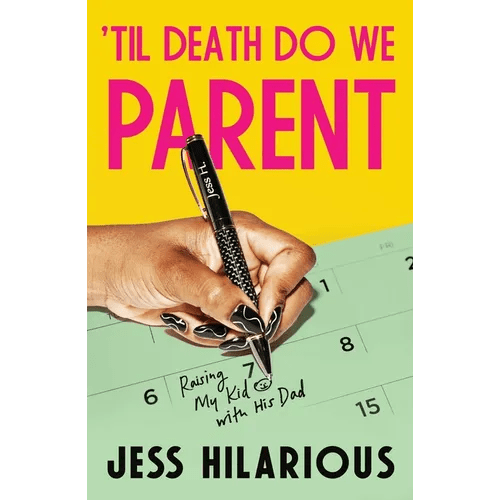 'Til Death Do We Parent: Raising My Kid with His Dad - Hardcover - iShook Books