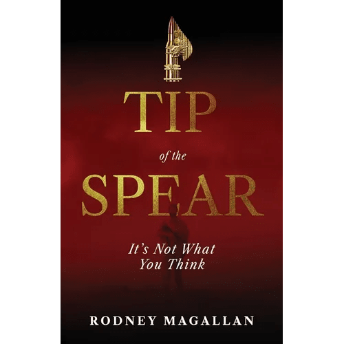 Tip of the Spear: It's Not What You Think - Paperback - iShook Books
