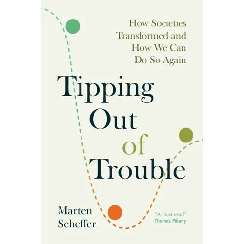 Tipping Out of Trouble: How Societies Transformed and How We Can Do So Again - Hardcover - iShook Books
