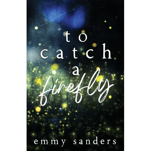 To Catch a Firefly: Special Edition - Paperback - iShook Books