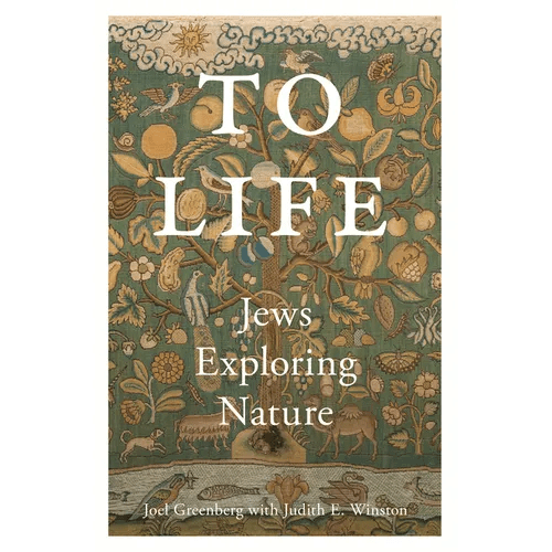 To Life: Jews Exploring Nature - Paperback - iShook Books