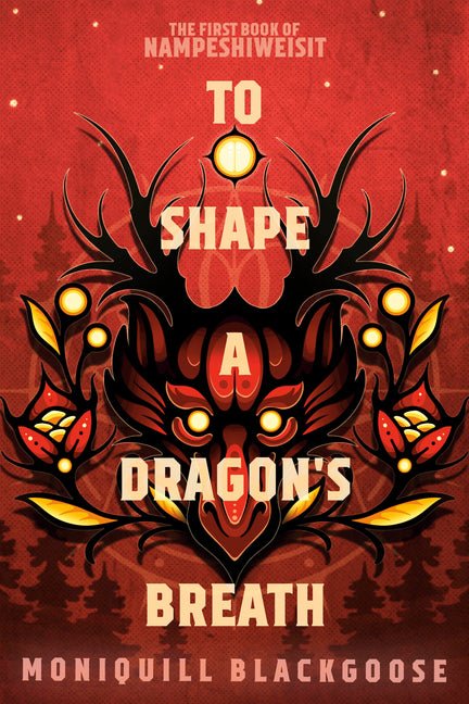 To Shape a Dragon's Breath: The First Book of Nampeshiweisit - iShook Books