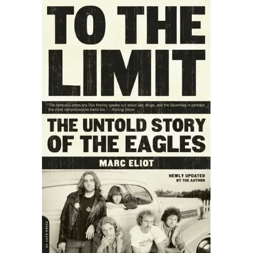 To the Limit: The Untold Story of the Eagles - Paperback - iShook Books