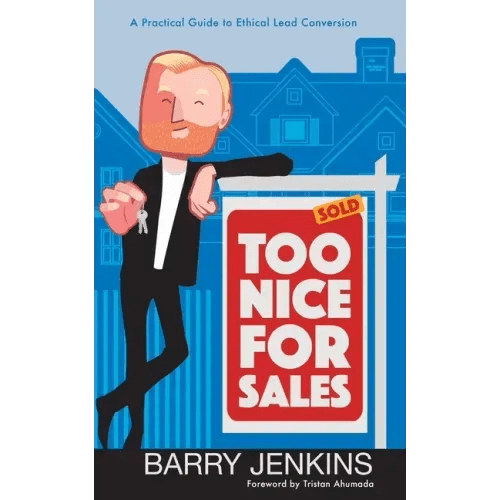 Too Nice For Sales: A Practical Guide to Ethical Lead Conversion - Paperback - iShook Books