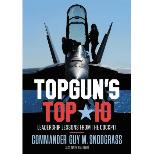 Topgun's Top 10: Leadership Lessons from the Cockpit - Hardcover - iShook Books