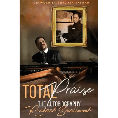 Total Praise The Autobiography Richard Smallwood - Paperback - iShook Books