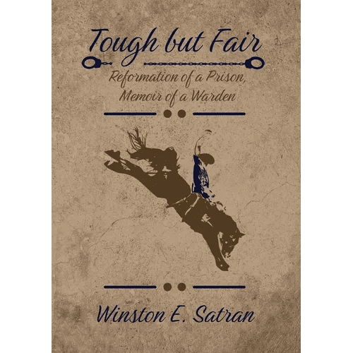 Tough But Fair: Reformation of a Prison, Memoir of a Warden - Paperback - iShook Books