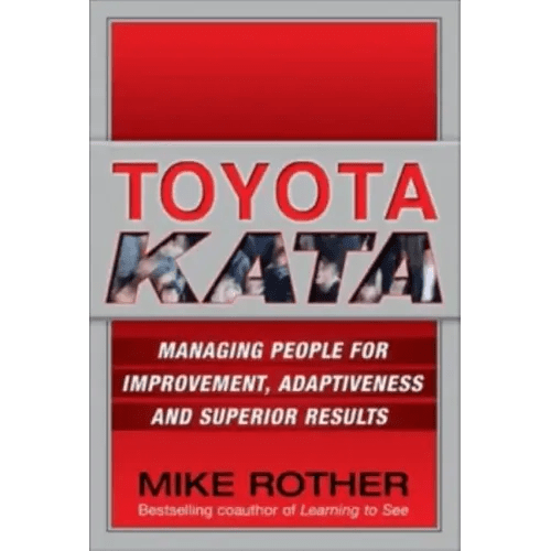 Toyota Kata: Managing People for Improvement, Adaptiveness and Superior Results - Hardcover - iShook Books